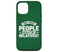 Fun Family Reunion Are These People Really My Relatives Case for iPhone 12/12 Pro