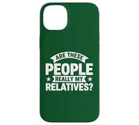 Fun Family Reunion Are These People Really My Relatives Case for iPhone 14 Plus