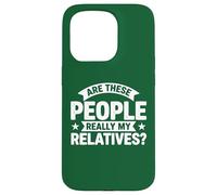 Fun Family Reunion Are These People Really My Relatives Case for iPhone 15 Pro