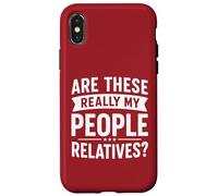 Fun Family Reunion Are These People Really My Relatives Case for iPhone X/XS