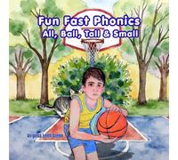 Fun, Fast, Phonics: All, Ball, Tall & Small: 13 (Fun, Fast, Phonics Series)