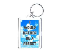 Fun Ferret Gift - I Would Rather Be A Ferret - Novelty Keyring