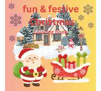 Fun & Festive chrismas: Christmas coloring book 44 pages
