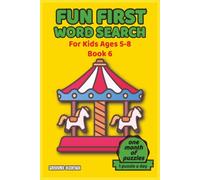 Fun First Word Search for Kids Ages 5-8: 30 Easy to Read Print Puzzles With Animals, Colors, Sight Words & Beginner Vocabulary