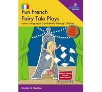 Fun French Fairy Tale Plays: Learn Language Confidently through Drama