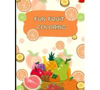 Fun Fruit Coloring Book : For Kids