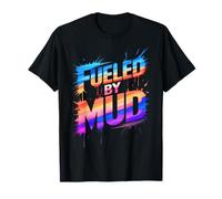 Fun Fueled BY MUD Run Mudding MTB Crew Muddy T-Shirt