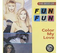 Fun Fun - Color My Love: The Best of Fun Fun