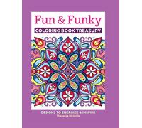 Fun & Funky Coloring Book Treasury: Designs to Energize and Inspire (Design Originals)
