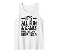 Fun & Games Until The Joint goes Cold - Asphalt Paver Tank Top