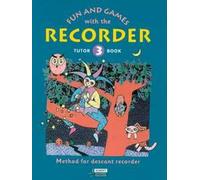 FUN & GAMES WITH THE RECORDER 3 FLUTE A