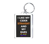 Fun Gay Gift - I Like My Cider Straight And My Bars Gay - Novelty Keyring Present
