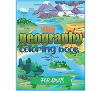 Fun Geography Coloring Book For Adults: Entertaining Geography Book