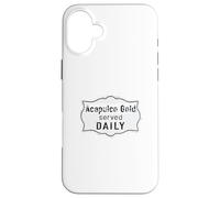 Fun Graphic-Acapulco Gold Served Daily Case for iPhone 16 Plus
