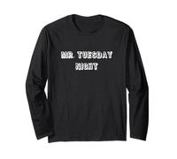 Fun Graphic-Mr. Tuesday Night Long Sleeve T-Shirt