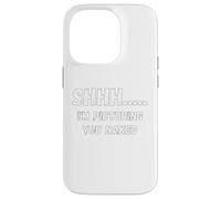 Fun Graphic-Shhhh I'm picturing you naked Case for iPhone 14 Pro