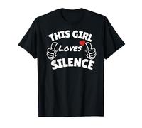 Fun Graphic-This Girl Loves Silence...2 Thumbs Pointing T-Shirt