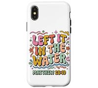 Fun Groovy Left It In The Water Matthew 28:19 Case for iPhone X/XS