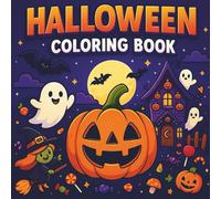 Fun Halloween Coloring Book for Kids Ages 2-8: Cute and Easy Coloring Pages with Pumpkins, Ghosts, Witches, Bats and More (Spooky Fun Coloring Series)