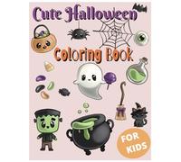 Fun Halloween Coloring Book For Kids: Big Halloween Coloring For Children. With 75 Pages of Fun, Spooky and Cute Halloween Illustrations For Kids Ages ... Plus Extra Jokes For Kids To Share and Enjoy!