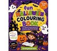 Fun Halloween Colouring Book for Kids Ages 3-6: Cute & Easy Halloween Coloring Pages Featuring Pumpkins, Ghosts, Bats, Witches, Cats, and More | A Fun Activity Book for Preschoolers and Toddler