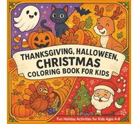 Fun Halloween, Thanksgiving and Christmas Coloring Book for Children Ages 4-8 (Bold & Easy Coloring Books For Kids)