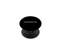 Fun Hard Worker-ish Mediocre Lazy Motivation Joke PopSockets Adhesive PopGrip