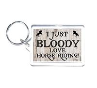 Fun Horse Riding Lover Gift - I Just Bloody Love Horse Riding - Novelty Keyring