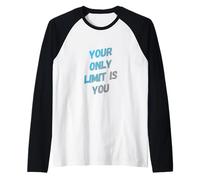 Fun Humor Gym Quotes Your Only Limit is You Gym Motivational Raglan Baseball Tee