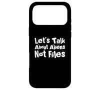 Fun Humor Txt Funny People Let’s Talk About Aliens Not Files Case for iPhone 17 Pro Max
