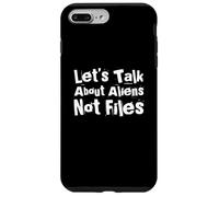 Fun Humor Txt Funny People Let’s Talk About Aliens Not Files Case for iPhone 7 Plus/8 Plus