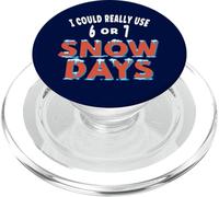Fun I Could Really Use 6 or 7 Snow Days Teacher Student Joke PopSockets PopGrip for MagSafe