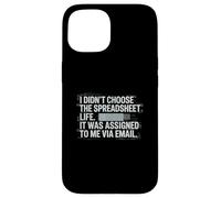 Fun I Didn't Choose the Spreadsheet Life Finance Accounting Case for iPhone 15