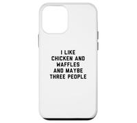 Fun I Like Chicken and Waffles and Maybe Three People Case for iPhone 12 mini