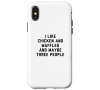 Fun I Like Chicken and Waffles and Maybe Three People Case for iPhone X/XS