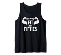 Fun I Put the Fit in My Fifties 50th Birthday Gen X Workout Tank Top