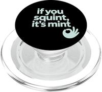 Fun If You Squint It's Mint Humor Design PopSockets PopGrip for MagSafe