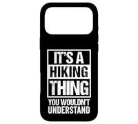 Fun It's A Hiking Thing You Wouldn't Understand Hike Hiker Case for iPhone 17 Pro Max