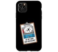 Fun Joke Stunt Coordinator Of My Own Bad Decisions Case for iPhone 11 Pro Max