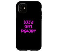 Fun Lazy Girl Power Job Design Case for iPhone 11