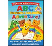 Fun, Learn, Create, Grow ABC Tracing & Coloring Adventure: Fun Alphabet Activity & Workbook for Kids Ages 3+ | Tracing Letters, Letter Hunt, Matching ... | For Preschoolers, Kindergartens, Toddler