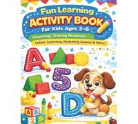 Fun Learning Activity Book for Kids Ages 3-6: Counting, Tracing Numbers, Letter Learning, Vowels, Matching Games, and More Early Learning Activities