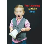Fun learning activity book for preschool kids: Games and Activities for Developing skills in writing. and Reading for kids