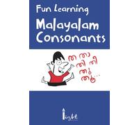 Fun Learning Malayalam Consonants: Learning the 36 Malayalam Consonants made SUPER EASY for kids (Malayalam language learning books)