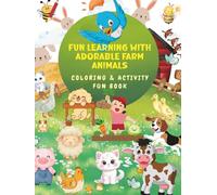 Fun Learning with Adorable Farm Animals: COLORING & ACTIVITY FUNBOOK (Smart&Fun coloring books)