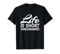 Fun Life Is Short Have Breakfast-In-Bed Awesome T-Shirt