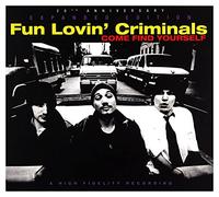 Fun Lovin' Criminals - Come Find Yourself - 20th Anniversary Expanded Edition