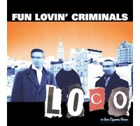 Fun Lovin' Criminals - Loco