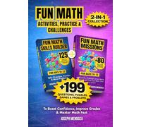 Fun Math Activities, Practice & Challenges for Ages 10-13: 2-in-1 Collection: Includes Book 1 & Book 2: 199+ Questions, Puzzles, Games & Real-World ... to Build Confidence (Fun Math Skills Builder)