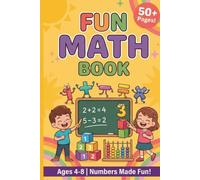 Fun Math Book: Addition, Subtraction & Counting Activity Workbook for Kids Ages 4-8 | 200+ Fun Number Puzzles & Practice Pages with Answer Key (Kids Activity Series)
